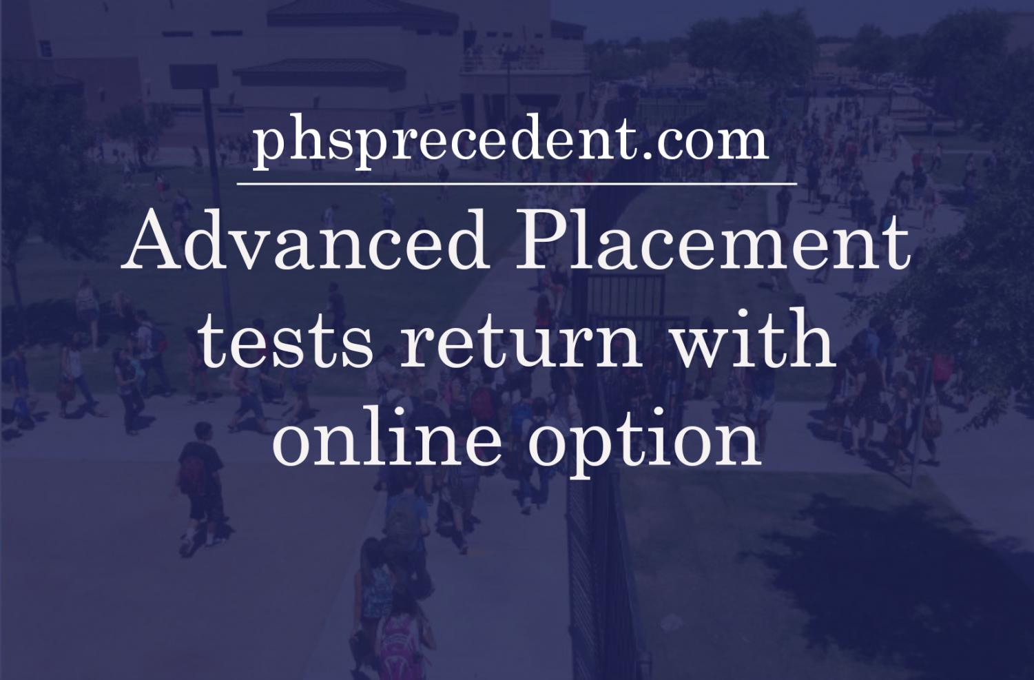 Advanced Placement Tests Return with Online Option The Precedent