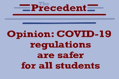 COVID-19 regulations are safer for all students