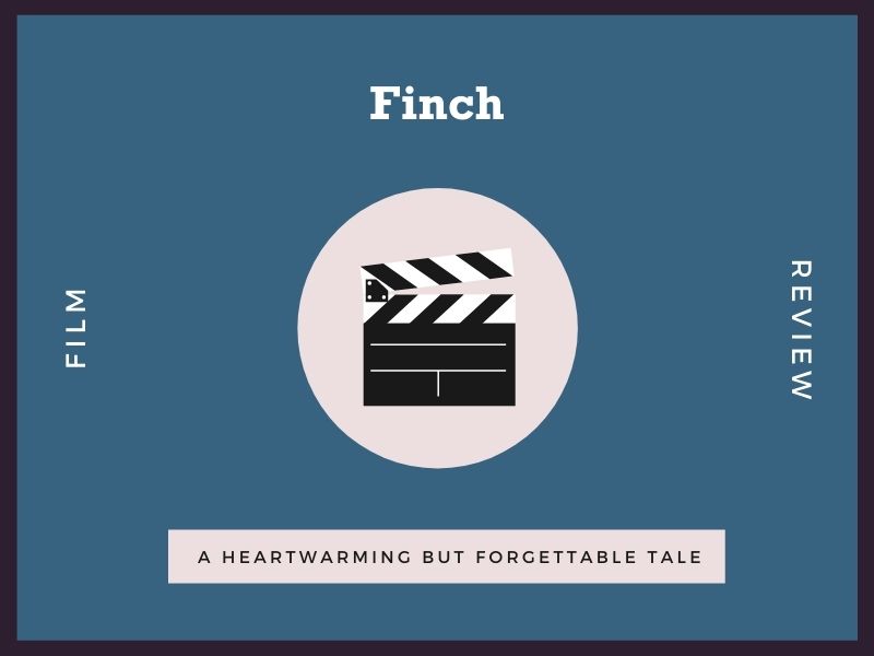 Finch: A heartwarming but forgettable tale